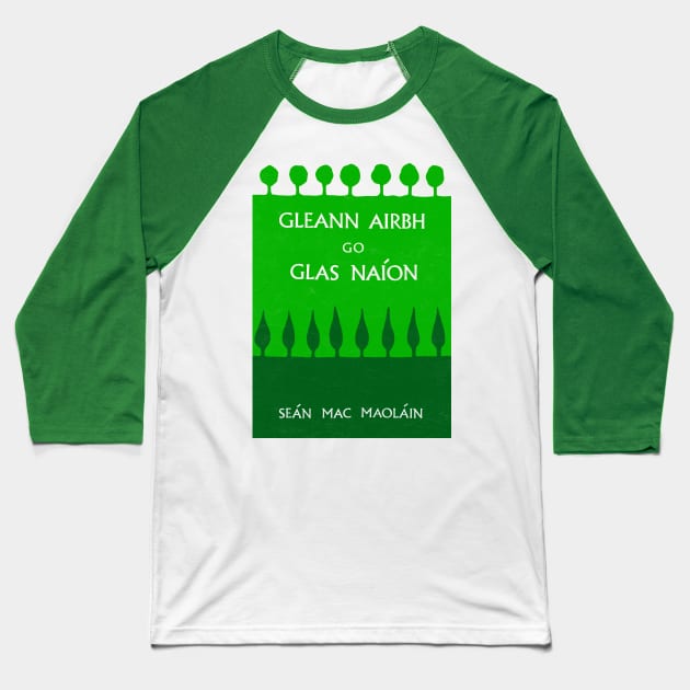 Gleann Airbh - Glens of Antrim Baseball T-Shirt by feck!